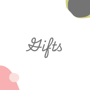 Gifts